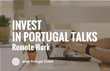 Invest in Portugal Talks: Remote Work